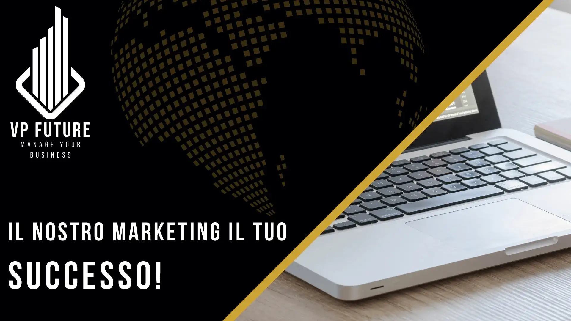 Il nostro marketing il tuo successo!